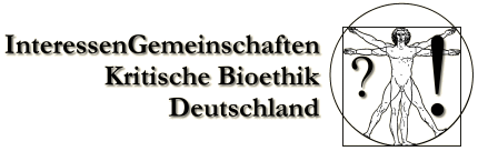 Interessengemeinschaften Kritische Bioethik Deutschland